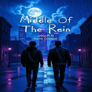 Middle of the Rain (feat. Aaron Coleman)