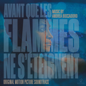 Avant que les flammes ne s’éteignent (Original Motion Picture Soundtrack)