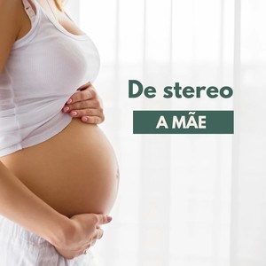 De stereo a mãe