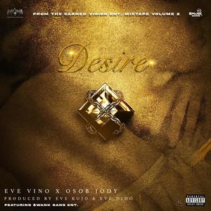 Desire (feat. OSOB JODY & Earned Vision Entertainment) [Explicit]