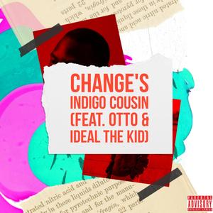 Changes(feat. Ottto & Ideal The Kidd) (Explicit)