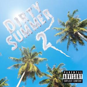 DIrty Summer 2 (Explicit)