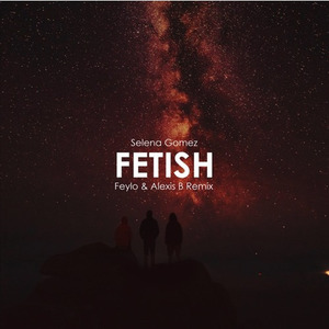 Fetish (Feylo & Alexis B Remix)