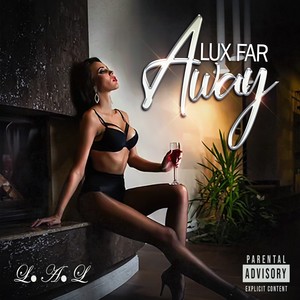 Lux Far Away (Explicit)