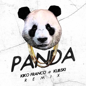 Panda (Kiko Franco & Kubski Remix)