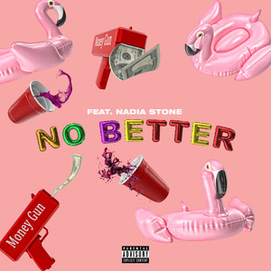 No Better (Explicit)