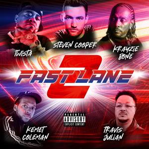 Fast Lane 2 (feat. Kemet Coleman,Krayzie Bone,Travis Julian & Twista) (Explicit)