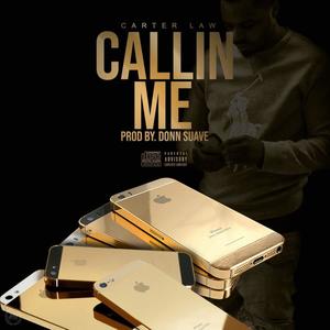 Callin Me (Explicit)