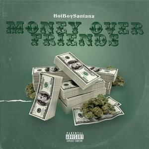 Money Over Friends (Explicit)