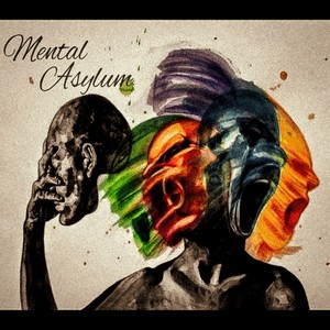 Mental Asylum (Explicit)