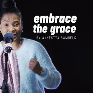 Embrace the Grace