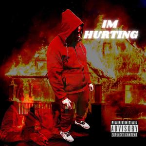 Im Hurting (Explicit)