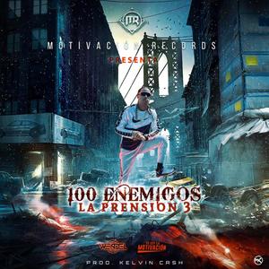 100 enemigo(la presion 3) (Explicit)