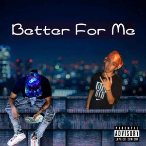 Better For Me (Explicit)