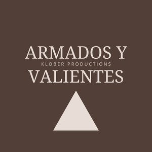 ARMADOS Y VALIENTES