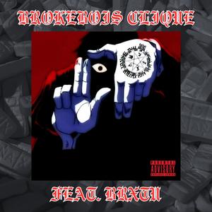 BROKE BOYS CLIQUE (-) A VENIT CU FUNIA (feat. Rage & Brxtu) (Explicit)
