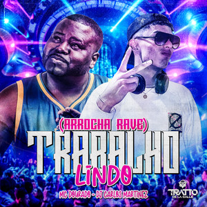 Trabalho Lindo (Arocha Rave) [Explicit]