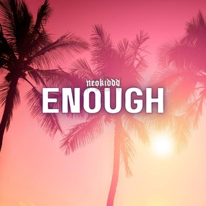 ENOUGH