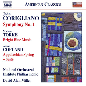 Corigliano JR., J.: Symphony No. 1 / Torke, M.: Bright Blue Music / Copland, A.: Appalachian Spring Suite (D.A. Miller)