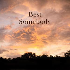 Best Somebody