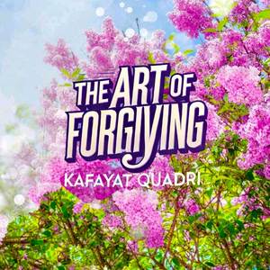 The Art of Forgiving