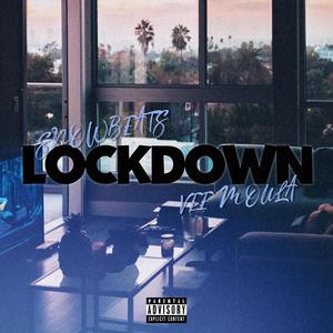 LOCKDOWN (Explicit)