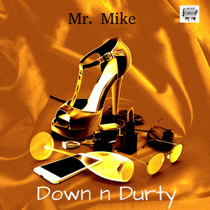 Down n Durty (Explicit)