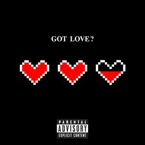 Got Love? (Explicit)