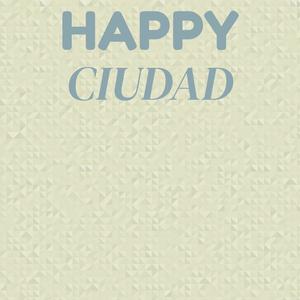 Happy Ciudad