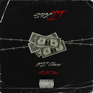 Stop It(feat. A.C Trace) (Explicit)