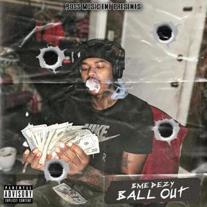 Ball Out (Explicit)