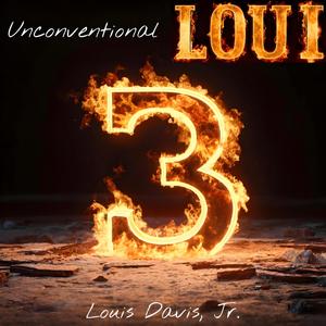 Unconventional Loui 3 (Explicit)