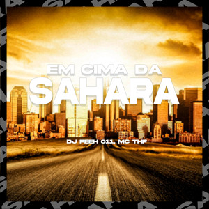 Em Cima da Sahara (Explicit)