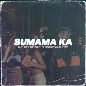 Sumama ka(feat. Mind$et & Lamvert)