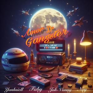 Amor De Gangster (feat. yanhsiell, ney g, faby & Joh-Vanny)