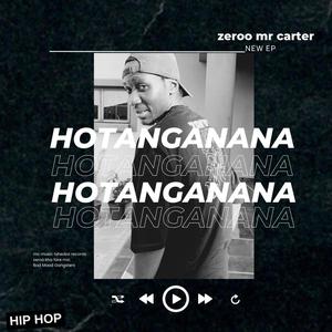Hotanganana (feat. Limzer, Casanova Bardmarn, A-flow BmG & Mbele Boy) (Explicit)