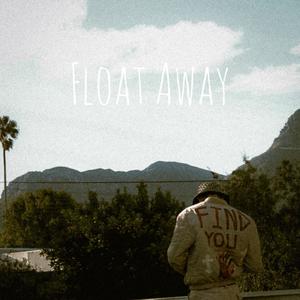 Float Away (Explicit)