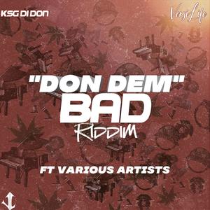 Don Dem Bad Riddim (Explicit)