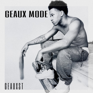 Geaux Mode (Explicit)