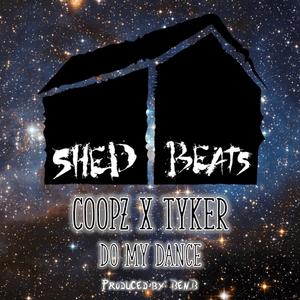 Do My Dance (feat. Coopz & Tyker) (Explicit)