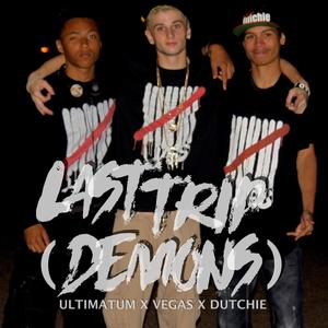 Last Trip (Demons) (feat. Devin Vegas, Young Dutchie & King Ultimatum) [Explicit]