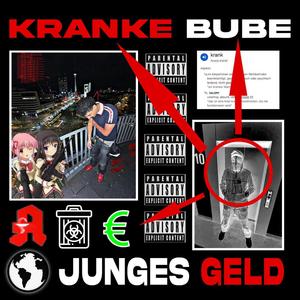 KRANKEBUBE/JUNGESGELD (Explicit)