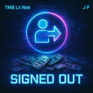 Signed Out (Explicit)