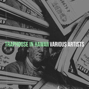 TrapHouse in Hawaii (Explicit)