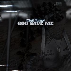 God Save Me (Explicit)