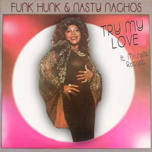 Try My Love(feat. Michelle Rocqet)