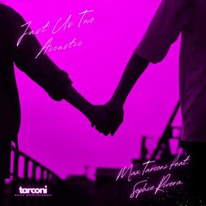Just Us Two (feat. Sophie Rivera) (Acoustic|Explicit)
