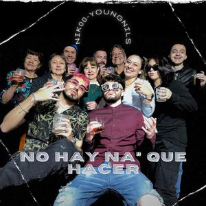 No hay na' que hacer (feat. YoungNils)