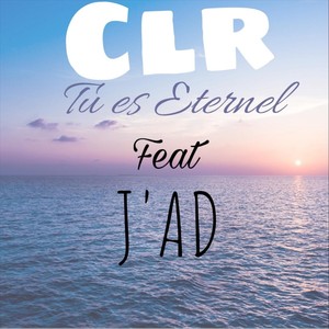 Tu es eternel(feat. J'ad)