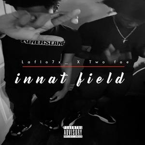 Innat field (feat. Laflo7x_) [Explicit]